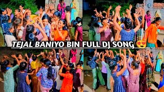 Tejal Baniyo Bin Nacho Nacho  Full DJ song full dance 2024  chhagan bavri [upl. by Ruscio437]