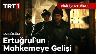 Diriliş Ertuğrul 127 Bölüm  Ertuğrulun Mahkemeye Gelişi [upl. by Dronel162]