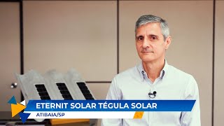 ETERNIT SOLAR TÉGULA SOLAR  ATIBAIASP  MUNDO EMPRESARIAL [upl. by Aramat]