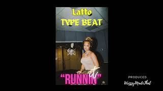 LATTO TYPE BEAT quotRUNNIN ITquot [upl. by Emera]