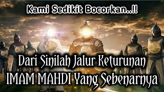 Jalur Keturunan Imam Mahdi Yang Sebenarnya [upl. by Eolhc]