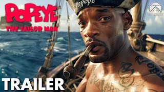 Popeye The Sailor Man  First Look Teaser Trailer 2025  Live Action – Will Smith Jason Momoa [upl. by Patin]