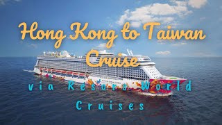 HONG KONG  TAIWAN CRUISE With RESORTS WORLD CRUISES [upl. by Izy]