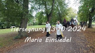 Tiersegnung Maria Einsiedel 13 10 2024 [upl. by Eem711]