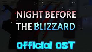 Official OST  Night Before The Blizzard [upl. by Perot123]