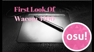 First Look Wacom CTL4100 for Osu [upl. by Eeb774]