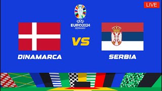 EN VIVO🚨DINAMARCA vs SERBIA 🏆 EUROCOPA 2024 🔥 [upl. by Iggie]