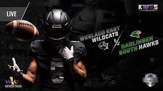 Football 2023 Weslaco East Wildcats vs Harlingen South Hawks [upl. by Kcirrag]