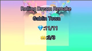 Rolling Dream Remake Gablin Town [upl. by Annav]