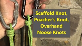 Scaffold Knot Poachers Knot Overhand Noose Knots [upl. by Alaham501]