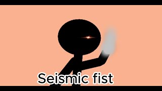 Seismic fist with sound effect and category of attack [upl. by Selinda232]