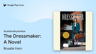 The Dressmaker A Novel by Rosalie Ham · Audiobook preview [upl. by Eninahs]