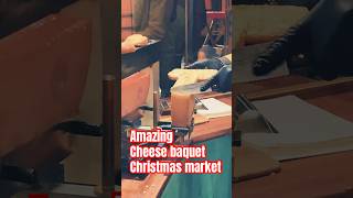 Amazing Cheese Baquet Christus Market Germany Käsealm [upl. by Norine]