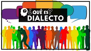 DIALECTO  ¿Qué es un Dialecto  Significado Definición y Origen de los Dialectos [upl. by Thaddus]