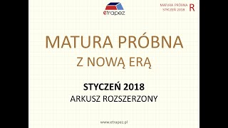 Matura próbna NOWA ERA styczeń 2018  arkusz ROZSZERZONY matematyka [upl. by Caesaria]