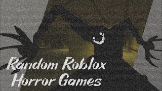 Random Roblox Horror Games [upl. by Starr]