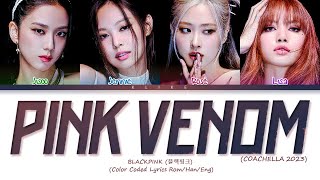 COACHELLA 2023 BLACKPINK  ‘Pink Venom’  Color Coded Lyrics [upl. by Letch424]