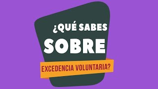 ¿Qué sabes sobre la excedencia voluntaria [upl. by Eilyk598]