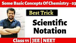 Best Trick for Scientific Notation  Class 11  Some Basic Concepts Of Chemistry  L 3 [upl. by Aciret528]