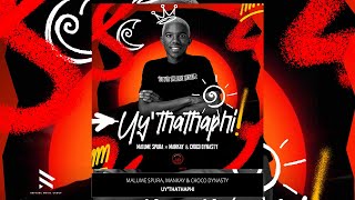 Malume Spura Mankay amp Choco Dynasty  Uythathaphi Official Audio  Amapiano [upl. by Nettirb61]