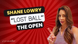 Shane Lowry declared a quotlost ballquot at The Open after hitting a Provisional Ball [upl. by Milton]