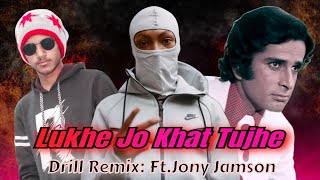 Likhe Jo khat Tujhe Hindi Old Drill Remix SongFtJony Jamson Official Music Video [upl. by Folger4]