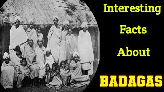 படகர்கள் பற்றிய தகவல்கள்  Interesting facts about badugas  baduga culture badagas baduga badaga [upl. by Steve]