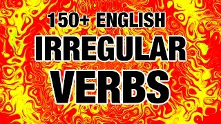 150 English Irregular Verbs with Pronunciation [upl. by Veradi]