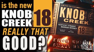 Knob Creek 18 Year Bourbon Review Is it really that good [upl. by Lam866]