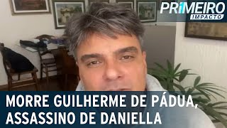 Morre Guilherme de Pádua assassino de Daniella Perez  Primeiro Impacto 071122 [upl. by Genaro]