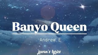 Andrew E  BANYO QUEEN lyrics [upl. by Burny]