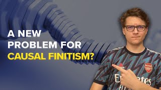 A New Argument Against Causal Finitism [upl. by Honniball]