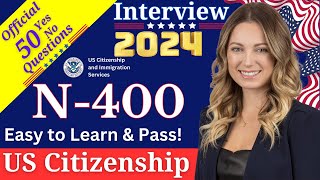 New 2024 US Citizenship Interview  N400 50 Questions Yes No  Have you ever Easy Word Definitions [upl. by Laws]