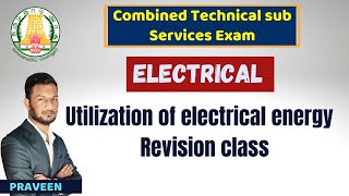 Utilization of Electrical Energy  Tamil  TNPSC  Diploma exams  KTA [upl. by Harvard295]