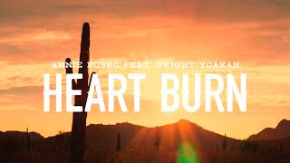 Annie Bosko ft Dwight Yoakam  quotHeart Burnquot Official Lyric Video [upl. by Mariejeanne]