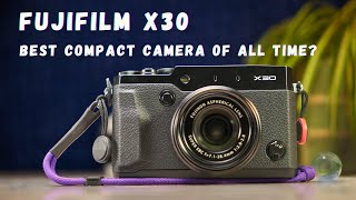 Fujifilm X30 in 2024 Best Compact Camera of All Time [upl. by Gypsy22]