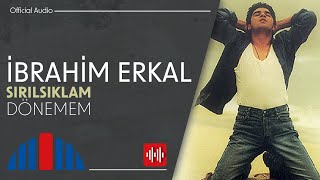 İbrahim Erkal  Dönemem Official Audio [upl. by Weisberg414]