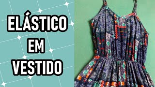 Como colocar elástico em vestido  COSTURA [upl. by Haneehs920]