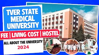 All About Tver State Medical University  Fees  Hostel  Living Cost  MBBS in Russia [upl. by Annabell]