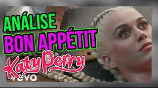 Analisando o videoclipe de BON APPÉTIT  Katy Perry  Diva Depressão [upl. by Radbourne]