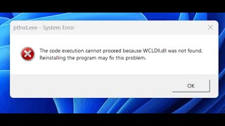 Fix ptInstexe System Error The Code Execution Cannot Proceed Because WCLDlldll Was Not Found [upl. by Ackerley216]