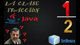 ► 20 ✅ CURSO JAVA La Clase Fracción【Números Fraccionarios】 [upl. by Quiteria]