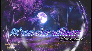 M’envoler ailleurs  trame sonore Jeanne Robert [upl. by Iveel444]