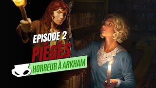 Horreur à Arkham  Episode 2  Piégés [upl. by Adidnac]