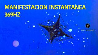 ✨ MANIFESTACION INSTANTANEA 👽 369HZ  EL PODER De La Manifestación en 11 Minutos [upl. by Gilemette]