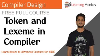 Token and Lexeme in Compiler  Lesson 7  Compiler Design  Learning Monkey [upl. by Annibo427]