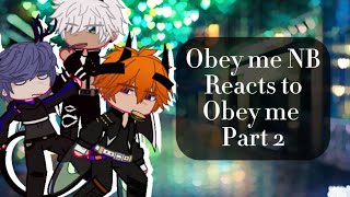 Obey me NB reacts to Obey me  Part 22 [upl. by Nangatrad]