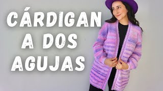 CÁRDIGAN A DOS AGUJAS  TUTORIAL [upl. by Nort]