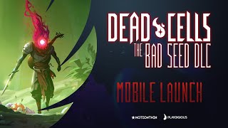 Dead Cells  The Bad Seed DLC  Mobile Launch Trailer [upl. by Benedict]