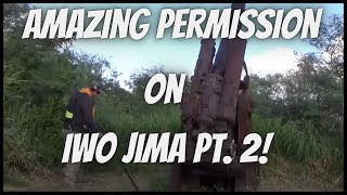 Amazing Permission on Iwo Jima Pt 2 [upl. by Fife794]